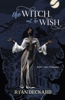 The Witch and the Wish: Tales of Obsedea Book 1 B09NRJW9KF Book Cover