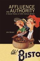 Affluence and Authority: A Social History of Twentieth-Century Britain 0340763671 Book Cover