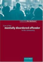 Care of the Mentally Disordered Offender in the Community 0198804563 Book Cover