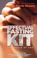 Effectual Fasting Kit: Step by Step on Offensively and Defensively Disarming Your Enemy (Dream) 1640070354 Book Cover