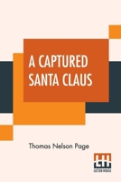 A Captured Santa Claus 1516905563 Book Cover