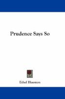Prudence Says So 1981768513 Book Cover