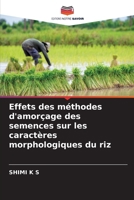 Effets des méthodes d'amorçage des semences sur les caractères morphologiques du riz (French Edition) 6208511380 Book Cover