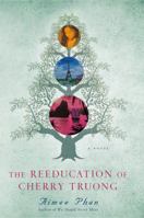 The Reeducation of Cherry Truong 1250024021 Book Cover