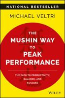 The Mushin Way to Peak Performance: How the Power, Clarity and Mindfulness of Aikido Can Bring Success in Business and Life 1119285259 Book Cover