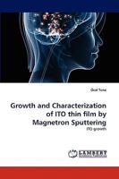 Growth and Characterization of ITO thin film by Magnetron Sputtering: ITO growth 3838365690 Book Cover