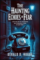 The Haunting Echoes of Fear: A Deep Dive into the Supernatural and Psychological Terror of Black Phone 2 B0FDX25BB9 Book Cover