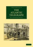 The Atlantic Telegraph 1512285013 Book Cover