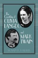 The Courtship of Olivia Langdon and Mark Twain (Cambridge Studies in American Literature and Culture) 0521556503 Book Cover