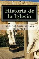 Historia de la Iglesia: Primeros 700 A�os 1530715687 Book Cover