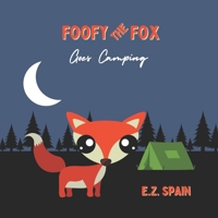 Foofy the Fox Goes Camping B0BMH86YCC Book Cover