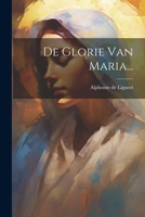 De Glorie Van Maria... 102261374X Book Cover