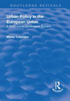 Urban Policy in the European Union: A Multi-Level Gatekeeper System 1138712159 Book Cover