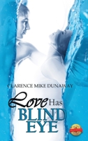 Love Has a Blind Eye 1950981142 Book Cover