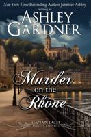 Murder on the Rhône : Captain Lacey Regency Mysteries Book 18 1966401612 Book Cover