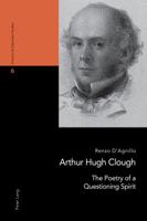 Arthur Hugh Clough: The Poetry of a Questioning Spirit 3034324189 Book Cover