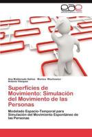 Superficies de Movimiento: Simulacion del Movimiento de Las Personas 3659021067 Book Cover