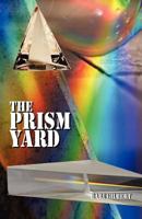 The Prism Yard 1461006392 Book Cover