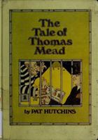 The Tale of Thomas Mead 0688084222 Book Cover