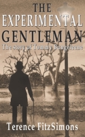 The Experimental Gentleman Thomas Bungeelene 1846 - 1865 1913833208 Book Cover