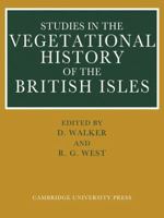Studies in the Vegetational History of the British Isles: Essays in Honour of Harry Godwin 052111201X Book Cover