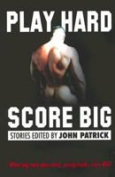 Play Hard, Score Big 1891855700 Book Cover