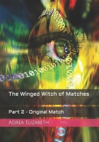 The Winged Witch of Matches: Part 2 B0C9S573J6 Book Cover