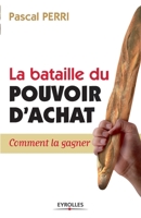 La bataille du pouvoir d'achat: Comment la gagner 2212542135 Book Cover