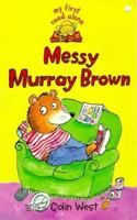 Messy Murray Brown 034072661X Book Cover