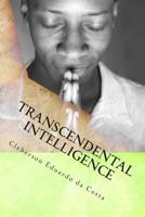 Transcendental Intelligence 1502496100 Book Cover