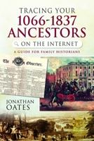 Tracing Your 1066-1837 Ancestors on the Internet: A Guide for Family Historians 1036149455 Book Cover