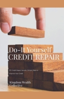 DIY Credit Repair Secrets B0FB1BYKWY Book Cover