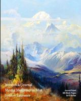 Notebook/Journal - Mount McKinley in Mist - Sydney Laurence: Journal Ruled - 300 Blank Pages - 8x10 Inches 1081445025 Book Cover