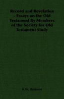 Record and Revelation - Essays on the Old Testament by Members of the Society for Old Testament Study 140679581X Book Cover