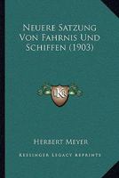 Neuere Satzung Von Fahrnis Und Schiffen (1903) 1160203423 Book Cover