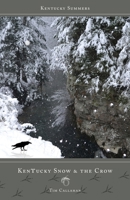 Kentucky Snow & the Crow 1545190887 Book Cover