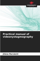 Practical manual of videonystagmography 6206024334 Book Cover