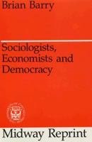Sociologists, Economists, and Democracy (Midway Reprint) 0226038246 Book Cover