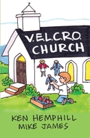 Velcro Church 0578095076 Book Cover