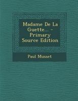 Madame de la Guette... 0341451770 Book Cover