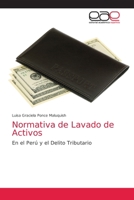Normativa de Lavado de Activos: En el Perú y el Delito Tributario 6203588903 Book Cover