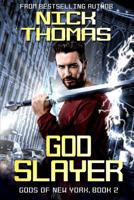 Godslayer: Gods of New York Book 2 1072887622 Book Cover