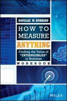 How to Measure Anything Workbook: Finding the Value of Intangibles in Business 1118752368 Book Cover