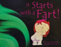 It Starts With a Fart! 1779412967 Book Cover