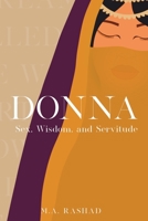 Donna : Sex, Wisdom, and Servitude 1737227207 Book Cover