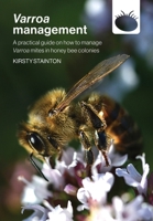 Varroa management: a practical guide on how to manage Varroa mites in honey bee colonies 1914934415 Book Cover