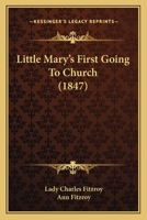 Little Mary's First Going To Church 1165424738 Book Cover