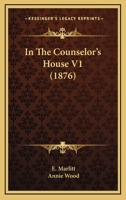 In The Counselor's House V1 1164679686 Book Cover