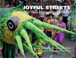 Joyful Streets: Ten Years of Handmade Parade 1999878302 Book Cover