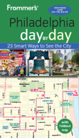 Frommer's Philadelphia Day by Day 162887029X Book Cover